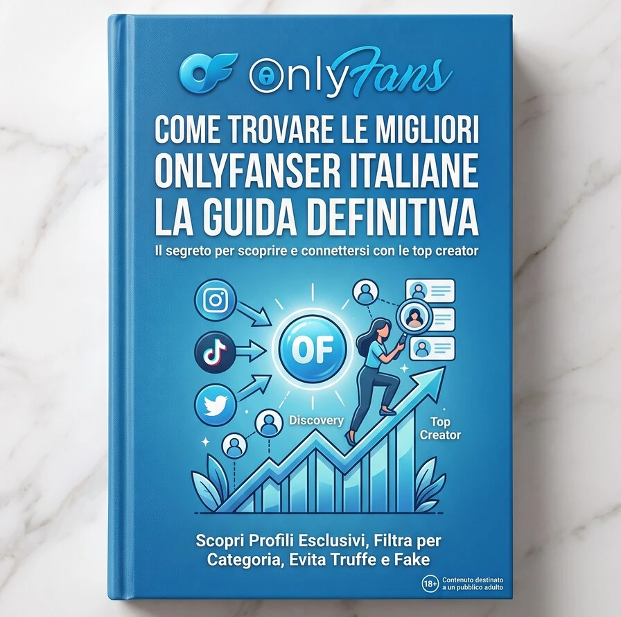 Come trovare le migliori OnlyFanser italiane: la guida definitiva